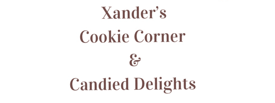 Xander’s Cookie Corner & Candied Delights banner