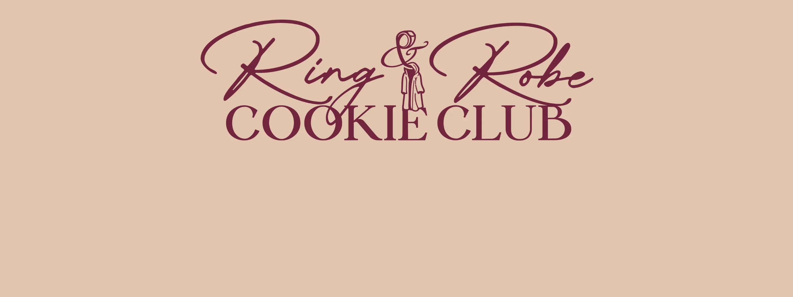 Ring & Robe Cookie Club banner