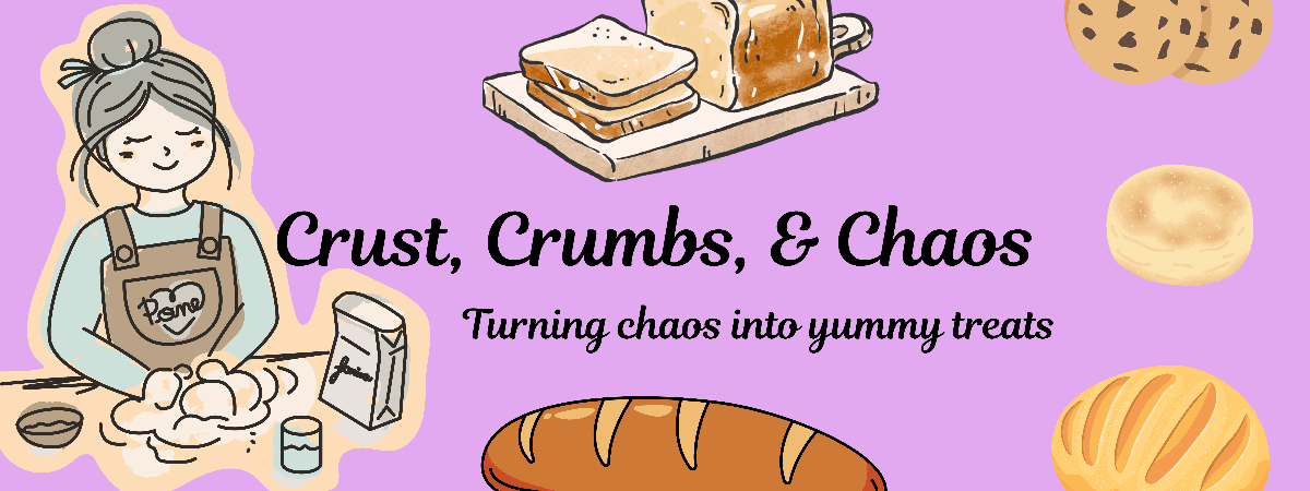 Crust, Crumbs, & Chaos banner